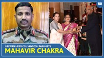 Galwan hero Col Santosh Babu gets Mahavir Chakra. His story will make every Indian proud!