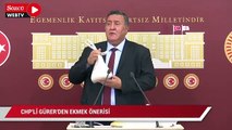 CHP'li Gürer'den ekmek önerisi: Fırıncıya gelen undaki zammı devlet  üstlensin, ekmeğe zam yapılmasın