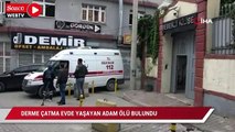 Derme çatma evde tek yaşayan adam ölü bulundu