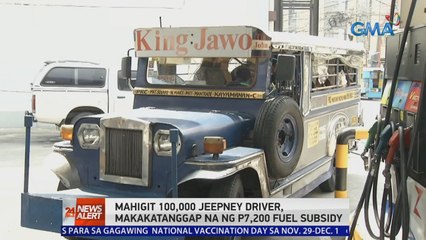 Mahigit 100,000 jeepney driver, makakatanggap na ng P7,200 fuel subsidy | 24 Oras News Alert