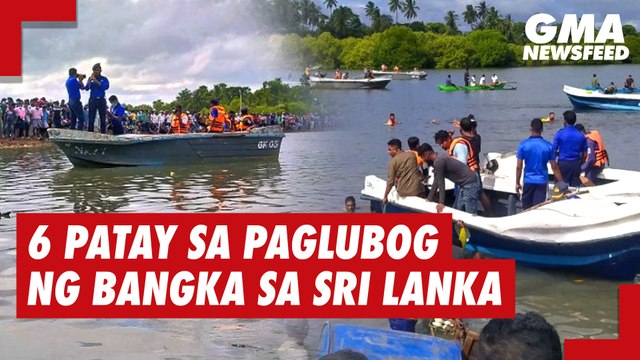 6 patay sa paglubog ng bangka sa Sri Lanka | GMA News Feed youtu.be/3CZyLcUfeuo