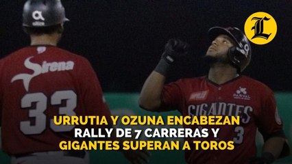 Urrutia y Ozuna encabezan rally de 7 carreras y Gigantes superan a Toros