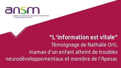 "L'information est vitale" Témoignage de Nathalie Orti, maman d'un enfant atteint de troubles du développement et membre de l'Apesac