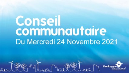 Download Video: Conseil de la Communauté Urbaine de Dunkerque du Mercredi 24 Novembre 2021 (replay)