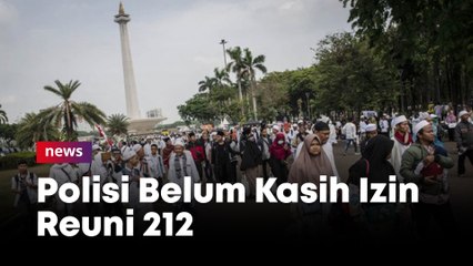 Descargar video: Tak Ada Surat Rekomendasi Satgas Covid-19, Polisi Belum Beri Izin Reuni 212