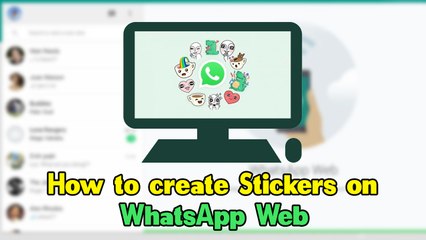 How to create Stickers on WhatsApp Web