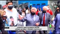 ¿Existe una alianza entre César Acuña y Pedro Castillo?
