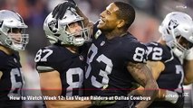 How to Watch Week 12  Las Vegas Raiders at Dallas Cowboys