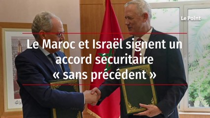 Le Maroc et Israël signent un accord sécuritaire sans précédent