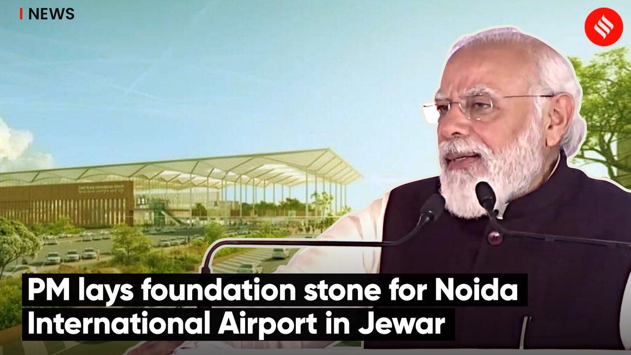 PM lays foundation stone for Noida International Airport in Jewar