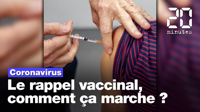 Coronavirus: Le rappel vaccinal, comment ça marche?
