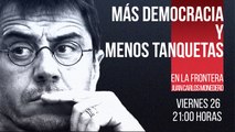 Juan Carlos Monedero: más democracia y menos tanquetas - En la Frontera, 26 de noviembre de 2021