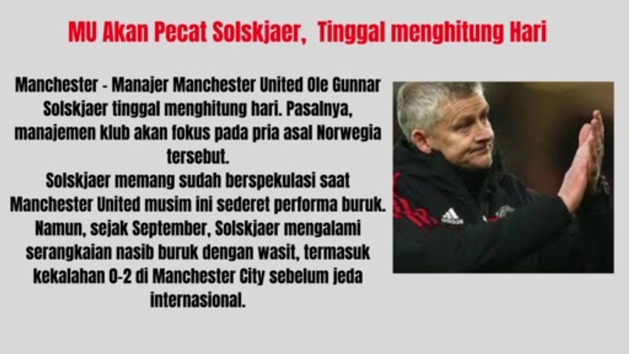 MU Akan Pecat Solskjaer, Tinggal menghitung Hari Manchester - Manajer Manchester United Ole Gunnar Solskjaer tinggal menghitung hari. Pasalnya, manajemen klub akan fokus pada pria asal Norwegia tersebut. Solskjaer m