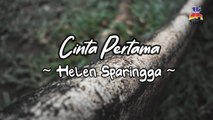 Helen Sparingga - Cinta Pertama (Official Lyric Video)