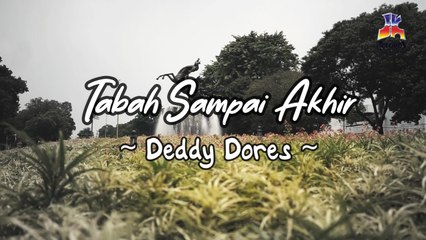 Deddy Dores - Tabah Sampai Akhir (Official Lyric Video)