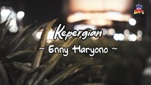 Enny Haryono - Kepergian (Official Lyric Video)