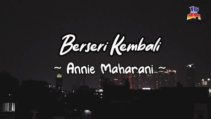 Annie Maharani - Berseri Kembali (Official Lyric Video)