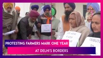 Protesting Farmers Mark One Year At Delhi's Borders, Want Minimum Support Price Law In Winter Session Of Parliament