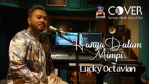 Hanya Dalam Mimpi - Heidy Diana (Cover by Lucky Octavian)