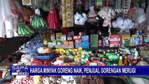 Pedagang Gorengan Terpaksa Merugi Akibat Harga Minyak Goreng yang Terus Naik!