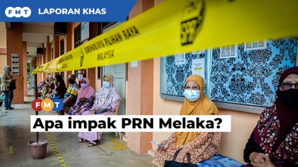 Download Video: Apa impak PRN Melaka ke atas jajaran politik negara?