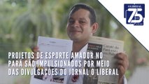 Projetos de esporte amador no Pará são impulsionados por meio das divulgações do jornal O Liberal