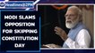 PM Modi slams Opposition for skipping Constitution Day celebration in Parliament | Oneindia News