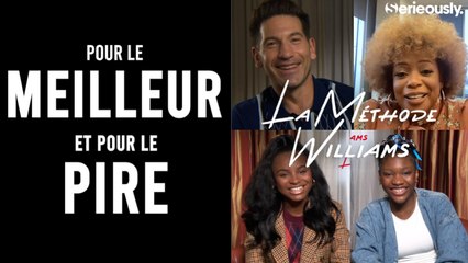 LA MÉTHODE WILLIAMS : L'interview Meilleur/Pire du casting