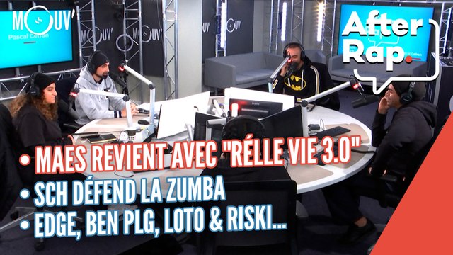 After Rap : Maes revient avec Réelle vie 3.0 , SCH défend la Zumba, Edge, BEN plg, Loto & Riski...