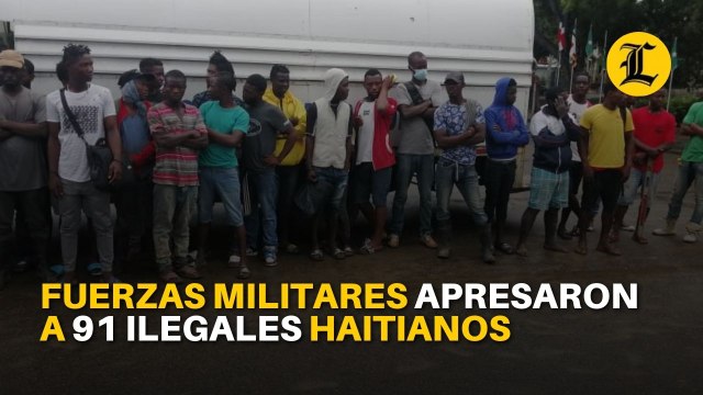 Fuerzas militares apresaron a 91 ilegales haitianos