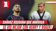 Chávez tras el Pumas vs América: 'Con Henry y Roger en la cancha se vio diferencia'