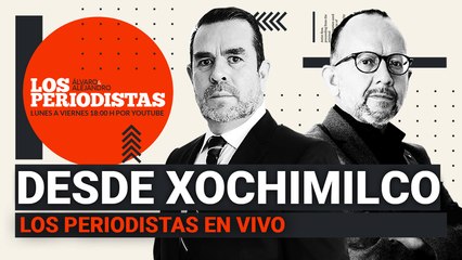 #EnVivo desde Xochimilco | LosPeriodistas | La amenaza de Omicrón | El PAN alienta violencia: Sheinbaum