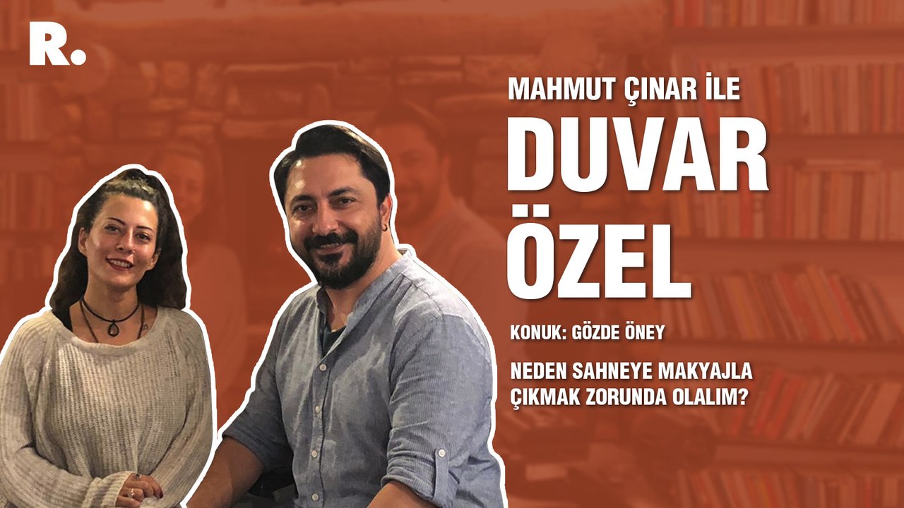 Duvar Özel… Gözde Öney: Biz kadın sanatçılar neden sahneye makyajla çıkmak zorunda olalım?