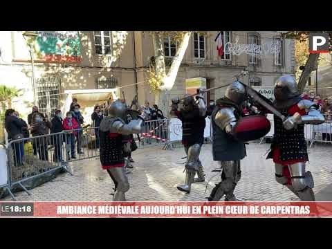 Foire Saint-Siffrein : ambiance médiévale aujourd'hui en plein cœur de Carpentras