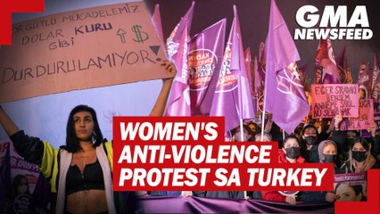 Women’s anti-violence protest sa Turkey | GMA News Feed