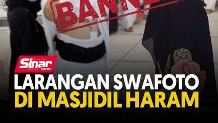 Larangan swafoto di Masjidil Haram