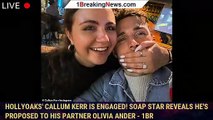 Hollyoaks' Callum Kerr is engaged! Soap star reveals he's proposed to his partner Olivia Ander - 1br