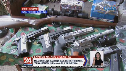 Mga baril na paso na ang rehistro dahil 'di na-renew ng may-ari, kinumpiska | 24 Oras Weekend