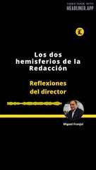 REFLEXIONES DEL DIRECTOR: Los dos hemisferios de la Redacción