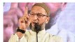 Owaisi trying to woo Muslim voters on the basis of fear?