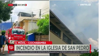 Cochabamba: Incendio causa graves daños en la Iglesia de San Pedro