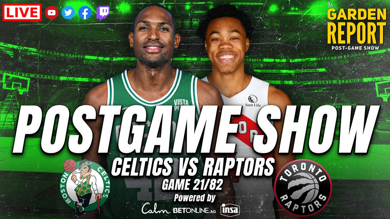 Garden Report: Celtics vs Raptors Postgame Show