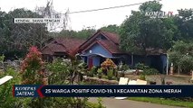 25 Warga Positif Covid-19, 1 Kecamatan Zona Merah