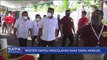 Menteri Pantau Pengolahan Emas Tanpa Merkuri