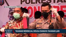 Tahanan di Rumah Tahanan Polrestabes Medan Tewas Dianiaya