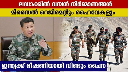 china building new highways and road in eastern ladakh, missile regiments deployed