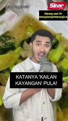 Katanya 'kailan kayangan' pula!