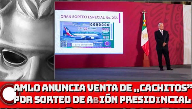 ¡AMLO anuncia venta oficial de Cachitos para sorteo del avión presidencial