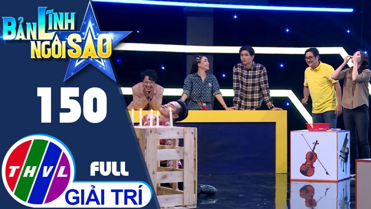 Bản lĩnh ngôi sao - Tập 150 FULL: Nghệ sĩ Ngọc Tưởng, Thanh Hiền, Long Hồ, Tim, Trà Ngọc Hằng, Đông Quân