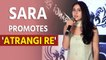 Sara promotes 'Atrangi Re', calls Akshay 'Thalaiva of North' and Dhanush 'Thalaiva of South'